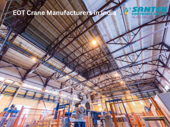 Leading EOT Crane Manufacturers in Pune & India: Spotlight on Santek Equipments